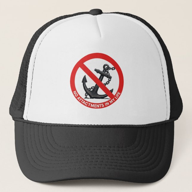 No attachments in my life trucker hat (Front)