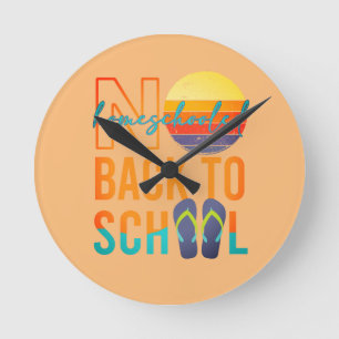 No back to School - homeschooled Round Clock