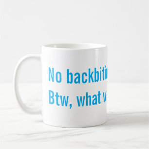 No backbiting coffee mug