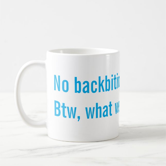 No backbiting coffee mug (Left)