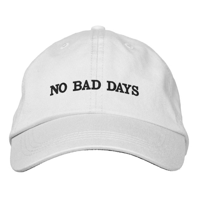 No Bad Days Embroidered Dad Hat – Minimalist Posit (Front)