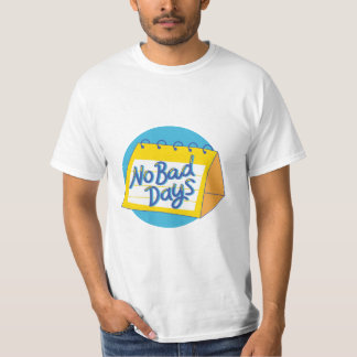 No Bad Days T-Shirt