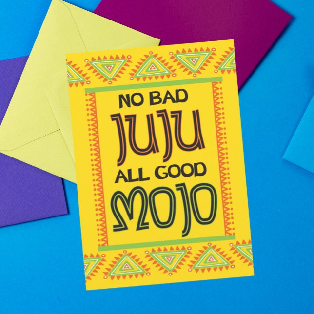 No Bad Juju All Good Mojo Encouragement Card (Creator Uploaded)