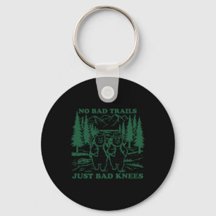 No Bad Trails Just Bad Knees Funny Hiking Lovers S Key Ring