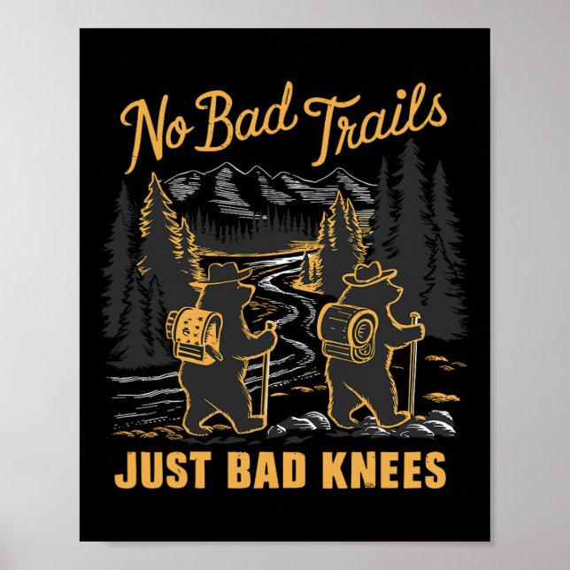 No Bad Trails Just Bad Knees  Poster (Front)