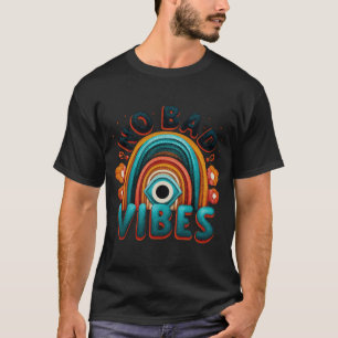 No Bad Vibes. Retro Rainbow and Eye Desig T-Shirt