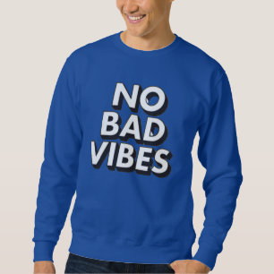 No Bad Vibes T-Shirt – Positive Energy Graphic Tee