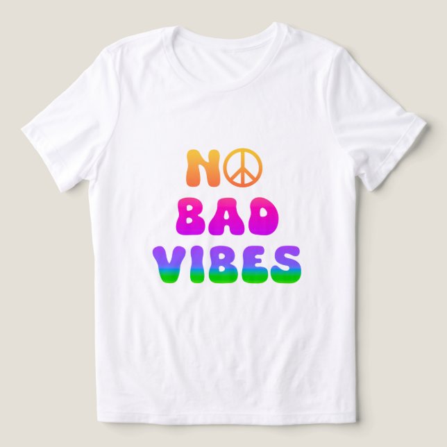 No Bad Vibes Tshirt (Design Front)
