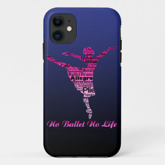 No Ballet No Life 2 iPhone 11 Case