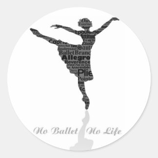 No Ballet No Life Classic Round Sticker
