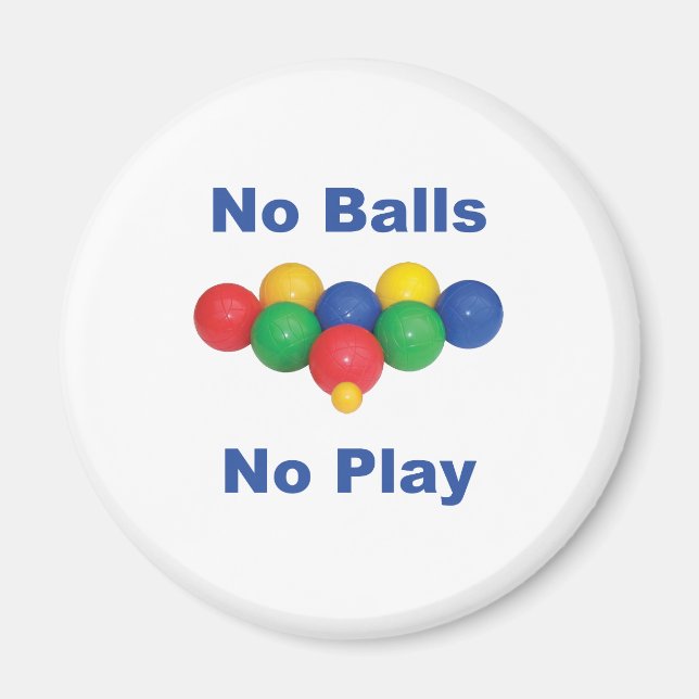 No Balls Bocce Ball Magnet (Front)