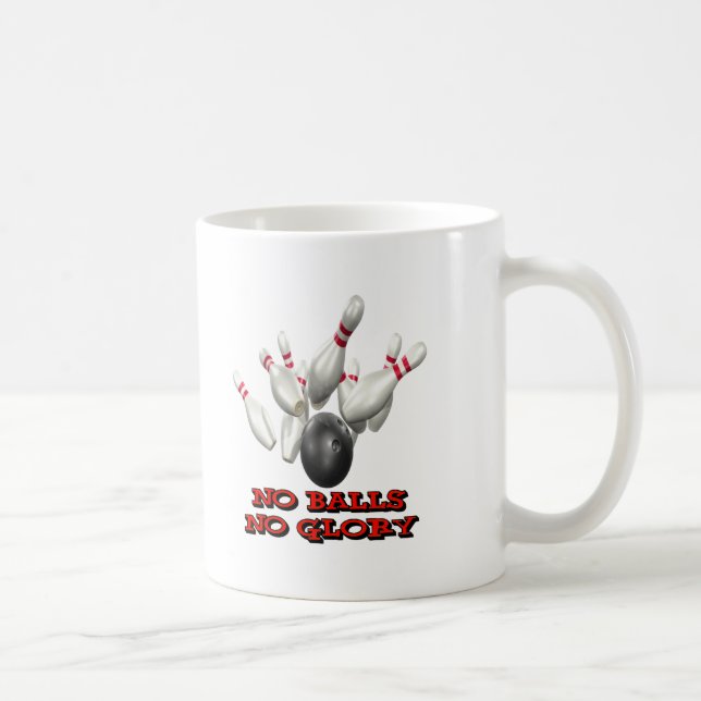 No Balls No Glory Bowling Coffee Mug (Right)