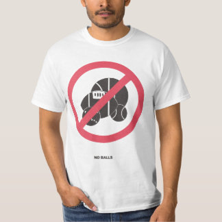 No balls T-Shirt