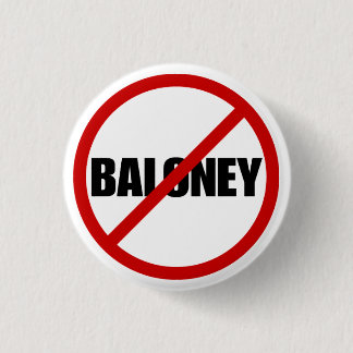 No Baloney 3 Cm Round Badge