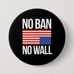 NO BAN NO WALL - white - 7.5 Cm Round Badge