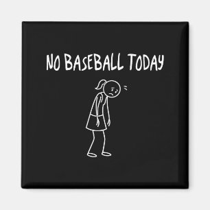 No Baseball Today Funny Sad Figure Sarcastic Pun S Magnet