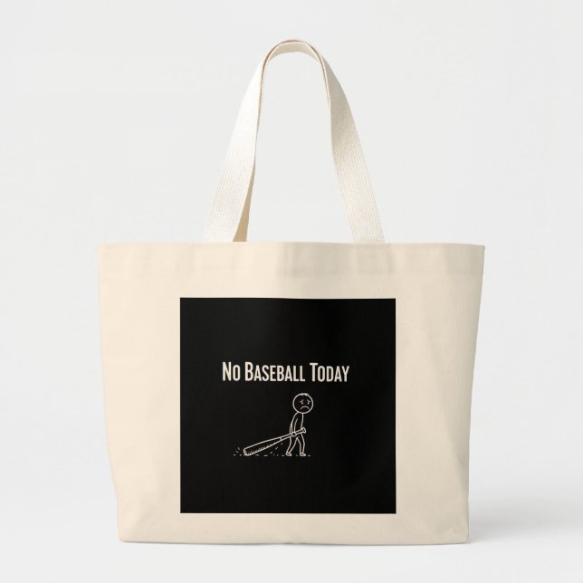 No Baseball Today Sad Stick Figure Baseball lovers Large Tote Bag (Front)