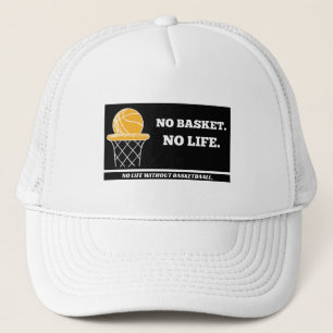 No basket no life T-Shirt Trucker Hat