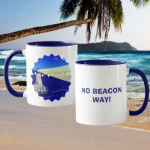No Beacon Way! Funny Lighthouse Pun Mug