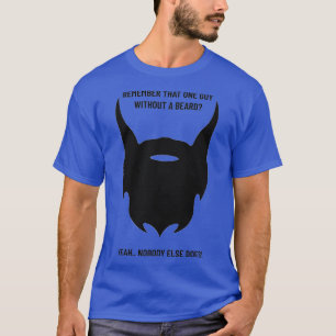 No beard not impressed T-Shirt