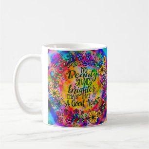 No Beauty Shines Brighter Coffee Mug