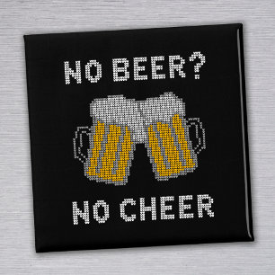 No Beer No Cheer Ugly Sweater Magnet