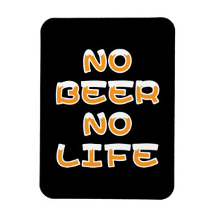 NO BEER NO LIFE MAGNET