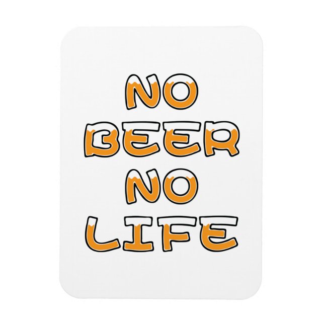 NO BEER NO LIFE MAGNET (Vertical)