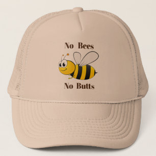 No Bees No Butts Trucker Hat