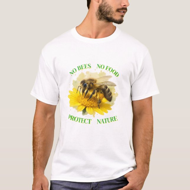 No Bees No Food - Protect Nature T-shirt (Front)
