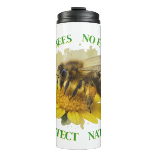 No Bees No Food - Protect Nature Thermocup Thermal Tumbler