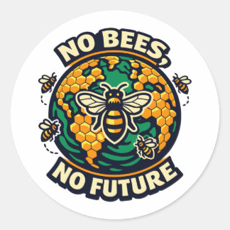 No Bees No Future Bee Conservation  Classic Round Sticker