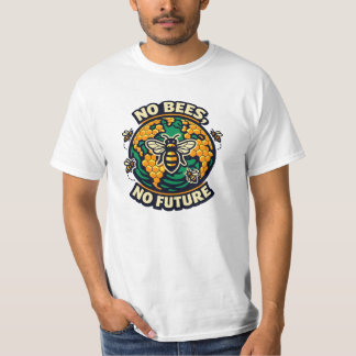 No Bees No Future Bee Conservation  T-Shirt