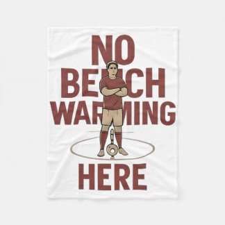 No Bench Warming Here Soccer Fan Novelty Graphic  Fleece Blanket