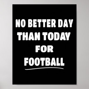 - No Better Day Than Today For Niche  Poster