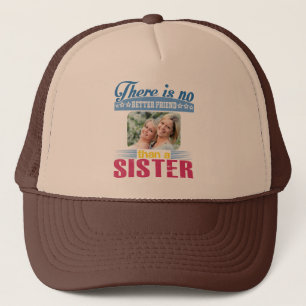 No Better Friend Than a Sister, Personalised Trucker Hat