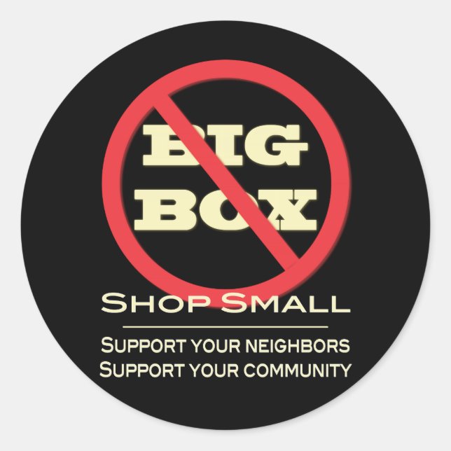 No Big Box Stores! Classic Round Sticker (Front)
