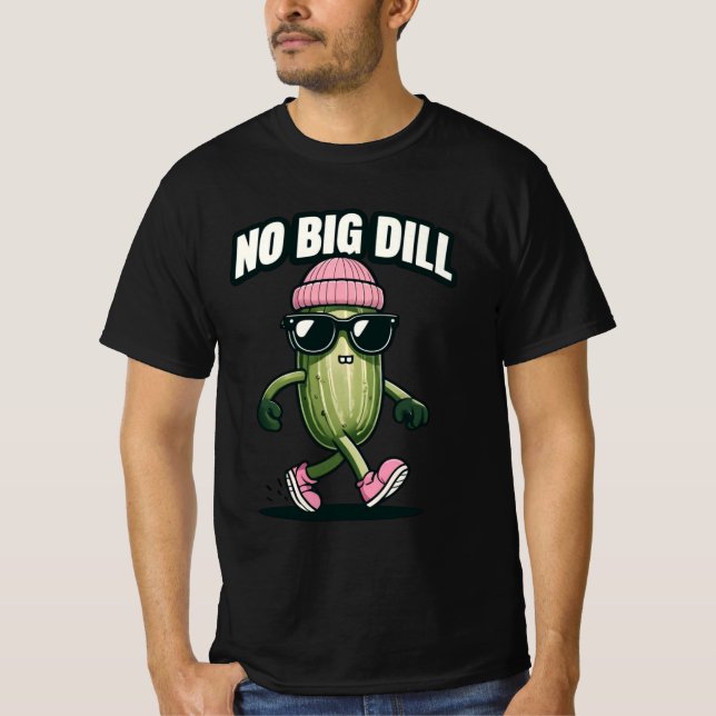 No Big Dill T-Shirt (Front)