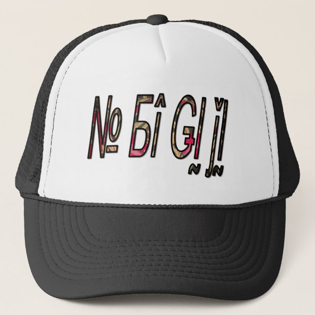 No Bigiji Text Art Print Trucker Hat (Front)