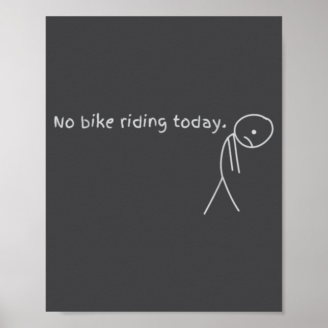 No Bike Riding Today  Poster (Front)