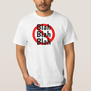 NO Blah Blah Blah Sign in Red, White and Black T-Shirt