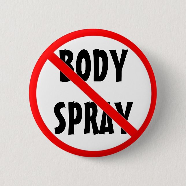No Body Spray Anti Ban 6 Cm Round Badge (Front)