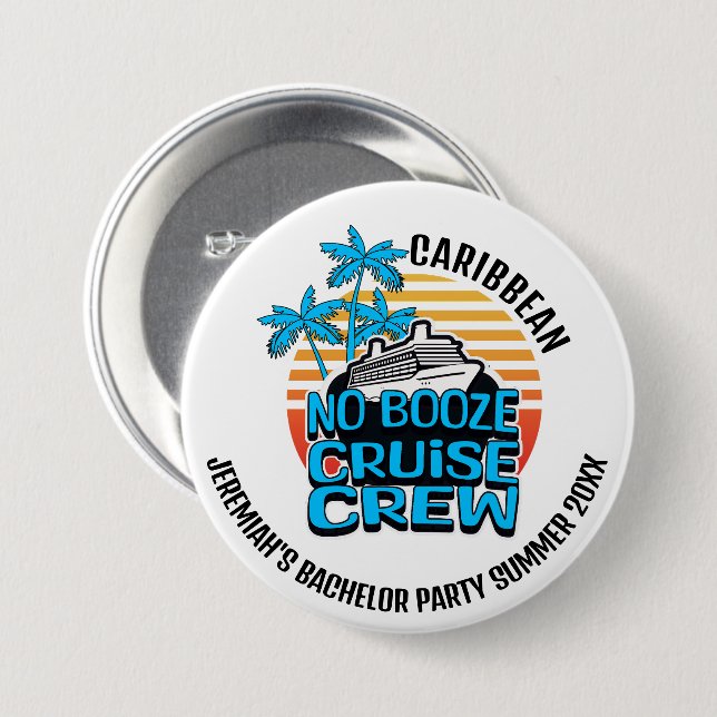 NO BOOZE CRUISE CREW Bachelor Party 7.5 Cm Round Badge (Front & Back)