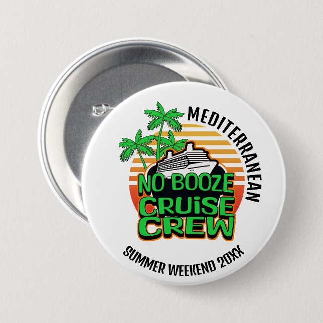 NO BOOZE CRUISE CREW Weekend 7.5 Cm Round Badge (Front & Back)