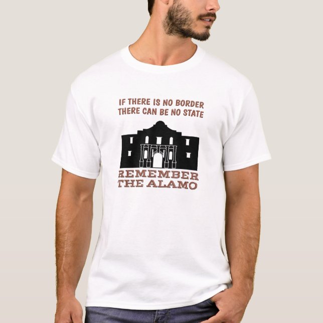 No Border No State - Remember the Alamo T-Shirt (Front)