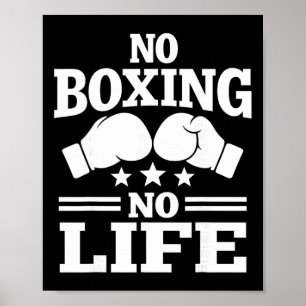 No Boxing No Life Boxing Gloves Boxing Gloves _1 Poster