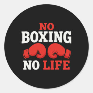 No Boxing No Life Boxing Gloves Boxing Gloves _2 Classic Round Sticker