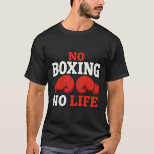 No Boxing No Life Boxing Gloves Boxing Gloves _2 T-Shirt