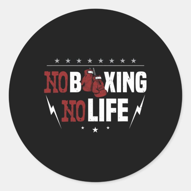 No Boxing No Life For A Boxer  Classic Round Sticker (Front)