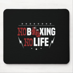 No Boxing No Life For A Boxer Mouse Pad